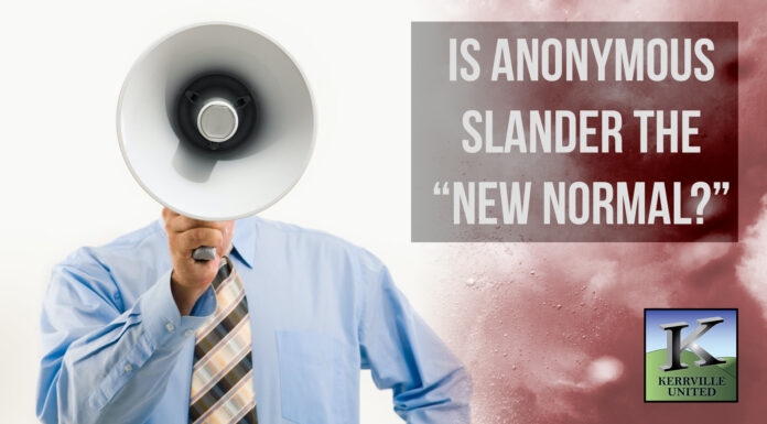 Are smears and slander the “new normal” in Kerrville?